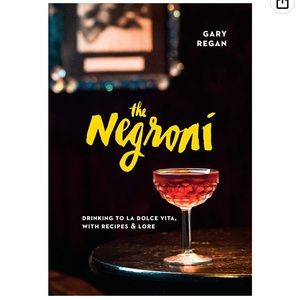 NEW✨ The Negroni Hardcover Book - Drinking to La Dolce Vita, with Recipes & Lore